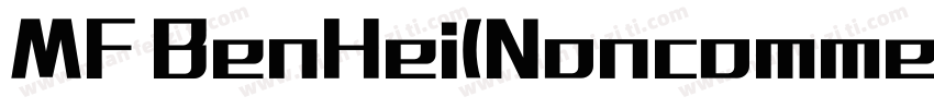 MF BenHei(Noncommerc字体转换